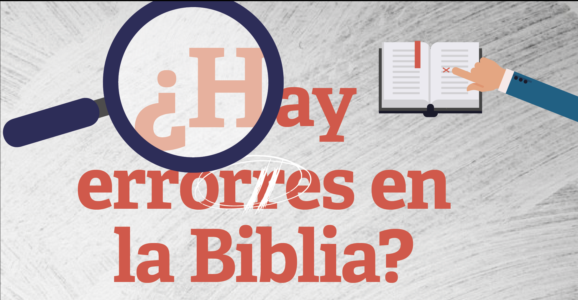 ¿HAY ERRRORES EN LA BIBLIA?