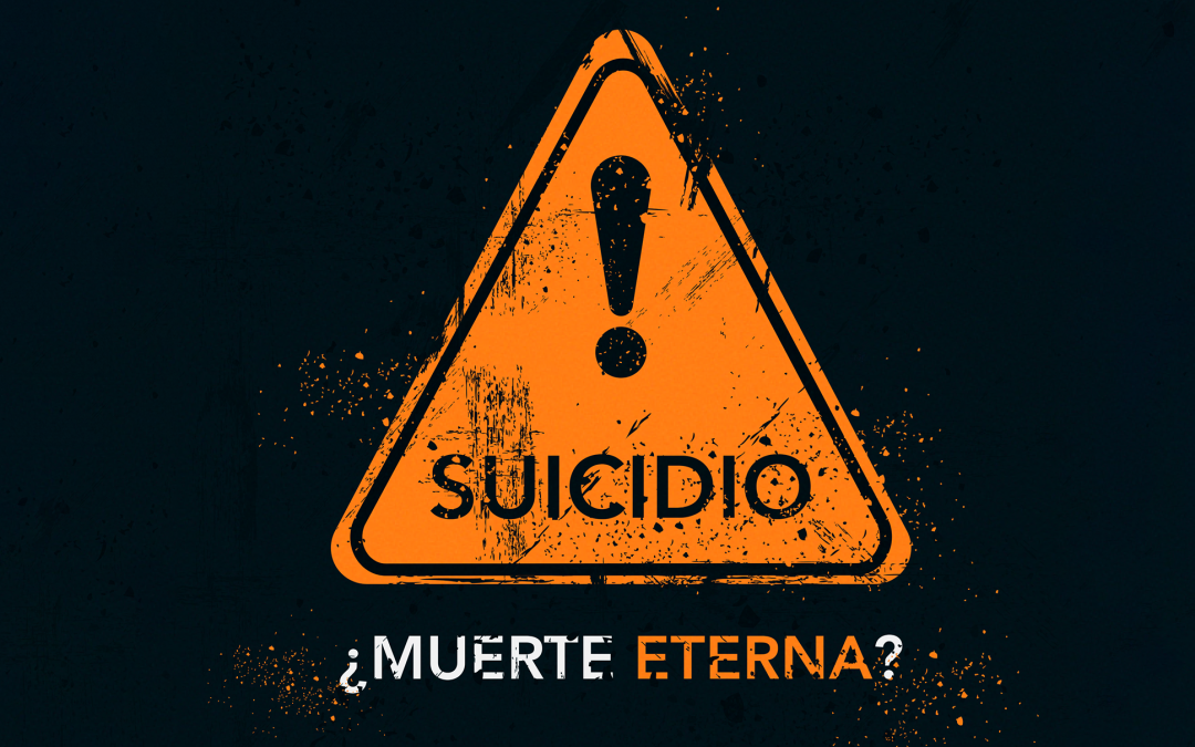 SUICIDIO: ¿MUERTE ETERNA?