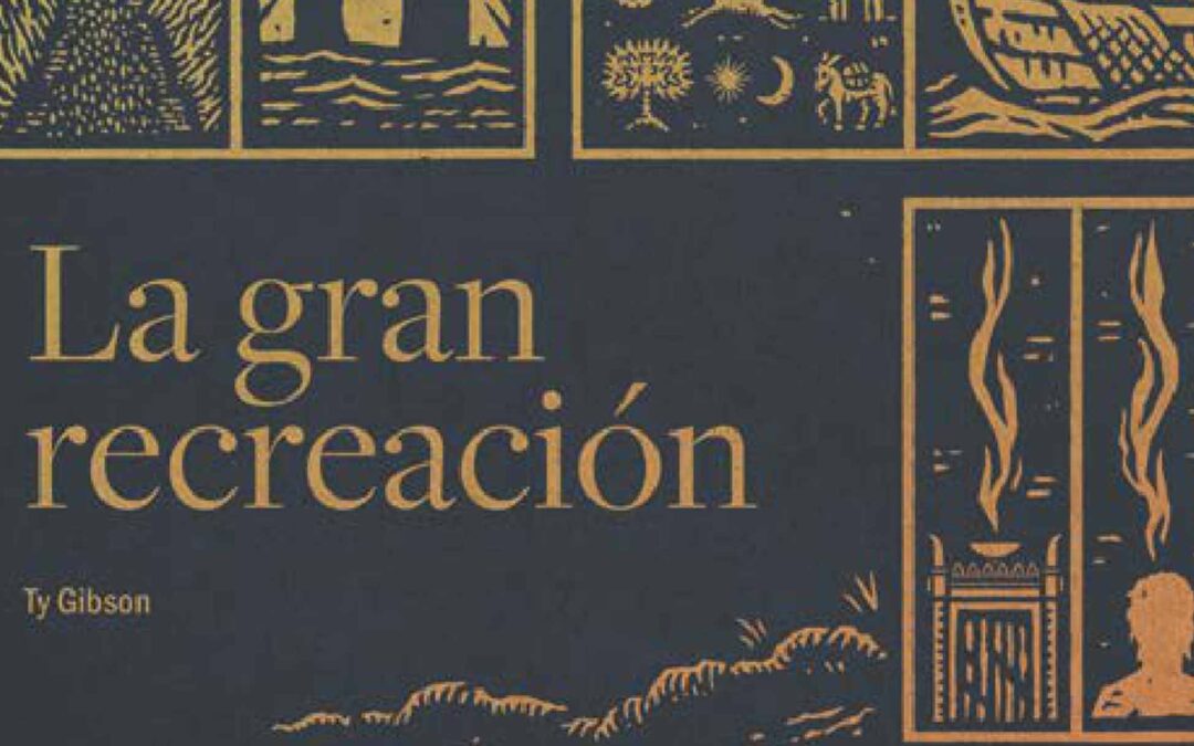 LA GRAN RECREACIÓN